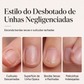 💅 Unhas sempre perfeitas — na rua, no escritório, em casa!